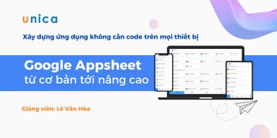 Làm chủ Google Appsheet từ cơ bản tới nâng cao - Lê Văn Hòa